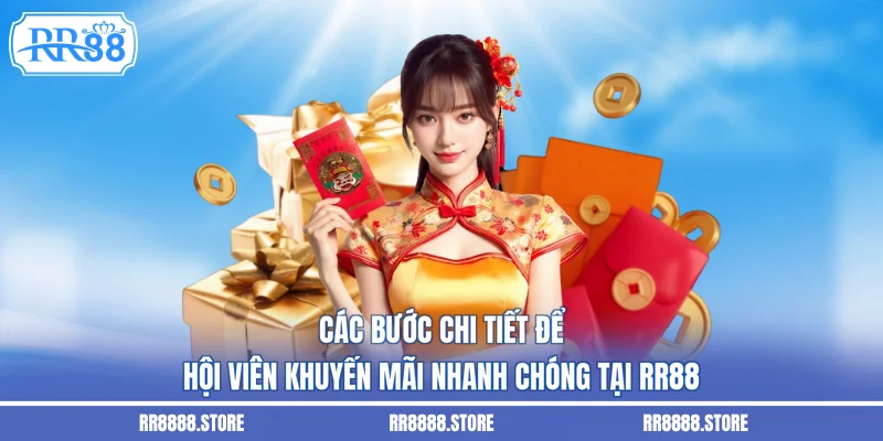 Các bước chi tiết để hội viên khuyến mãi nhanh chóng tại RR88