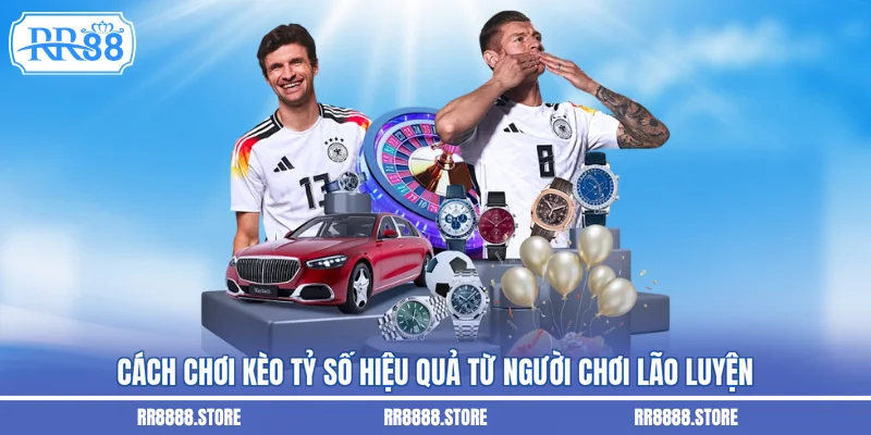 Cách chơi kèo tỷ số hiệu quả từ người chơi lão luyện