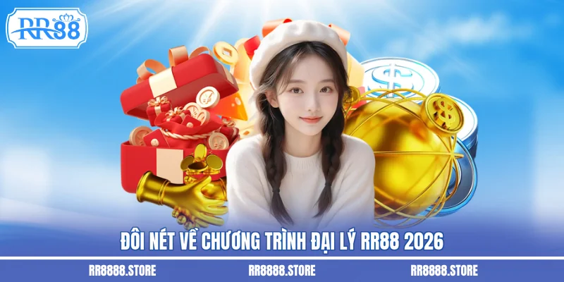 Đôi nét về chương trình đại lý RR88 2026