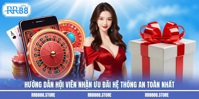 Hướng dẫn hội viên nhận ưu đãi hệ thống an toàn nhất
