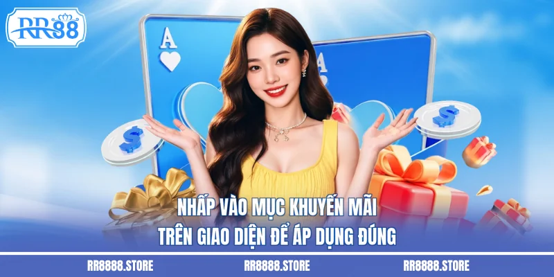 Nhấp vào mục khuyến mãi trên giao diện để áp dụng đúng