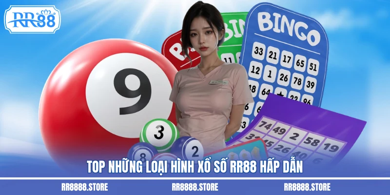 Top những loại hình xổ số RR88 hấp dẫn